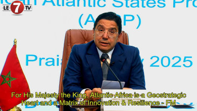 Photo of For His Majesty the King, Atlantic Africa is a Geostrategic Heart and a Matrix of Innovation & Resilience – FM