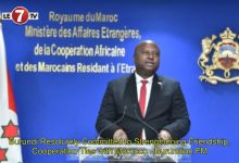 Photo of Burundi Resolutely Committed to Strengthening Friendship, Cooperation Ties with Morocco – Burundian FM