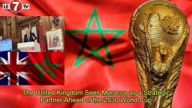 Photo of The United Kingdom Sees Morocco as a Strategic Partner Ahead of the 2030 World Cup