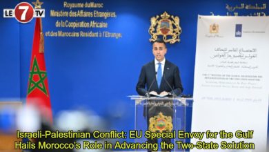 Photo of Israeli-Palestinian Conflict: EU Envoy for the Gulf Praises Morocco’s Role in Promoting the Two-State Solution