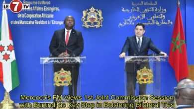 Photo of Morocco’s FM Views 1st Joint Commission Session with Burundi as Key Step in Bolstering Bilateral Ties