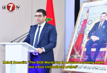 Photo of Mehdi Bensaïd: “The 2030 World Cup is not just a sporting event, but a true civilizational project”