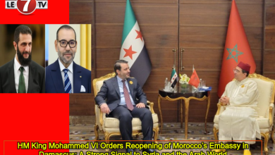 Photo of HM King Mohammed VI Orders Reopening of Morocco’s Embassy in Damascus: A Strong Signal to Syria and the Arab World