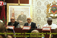 Photo of Africa’s Stability Hinges on Strengthening Nations’ Sovereignty – Morocco’s Lower House Speaker