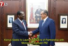 Photo of Kenya Seeks to Launch New Era of Partnership with Morocco – Kenyan PM