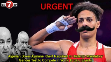 Photo of Algerian Boxer Aymane Khelif Required to Undergo Mandatory Gender Test to Compete in World Boxing Events