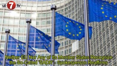Photo of Neither EU Nor Any of Its Member States Recognize the So-Called ‘SADR’ – Spokesperson Reaffirms