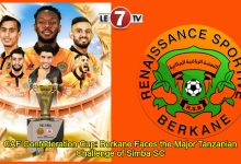 Photo of CAF Confederation Cup: Berkane Faces the Major Tanzanian Challenge of Simba SC