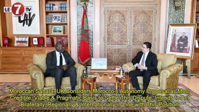 Photo of Moroccan Sahara: UK Considers Morocco’s Autonomy Proposal as Most Credible, Viable & Pragmatic Basis to Settle This Dispute, Intends to Act Bilaterally, Regionally & Internationally in Line with This Position
