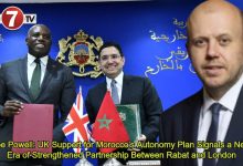 Photo of Joe Powell: UK Support for Morocco’s Autonomy Plan Signals a New Era of Strengthened Partnership Between Rabat and London