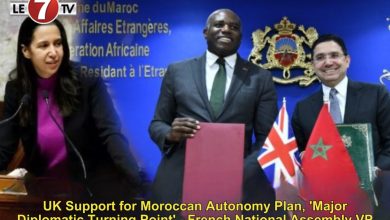 Photo of UK Support for Moroccan Autonomy Plan, ‘Major Diplomatic Turning Point’ – French National Assembly VP