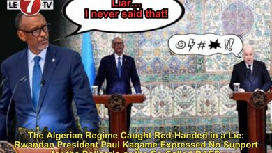 Photo of The Algerian Regime Caught Red-Handed in a Lie: Rwandan President Paul Kagame Expressed No Support for the Polisario or the So-Called RASD