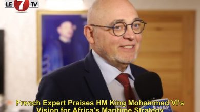 Photo of French Expert Praises HM King Mohammed VI’s Vision for Africa’s Maritime Strategy