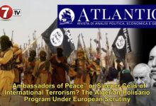 Photo of “Ambassadors of Peace” or Sleeper Cells of International Terrorism? The Algerian-Polisario Program Under European Scrutiny