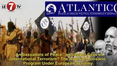 Photo of “Ambassadors of Peace” or Sleeper Cells of International Terrorism? The Algerian-Polisario Program Under European Scrutiny