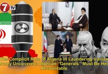 Photo of The Complicit Role of Algeria in Laundering Iranian Money Uncovered: Algerian “Generals” Must Be Held Accountable