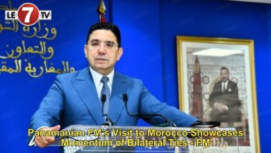 Photo of Panamanian FM’s Visit to Morocco Showcases Momentum of Bilateral Ties – FM