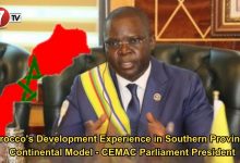Photo of Morocco’s Development Experience in Southern Provinces, Continental Model – CEMAC Parliament President