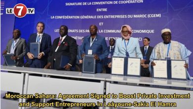 Photo of Moroccan Sahara: Agreement Signed to Boost Private Investment and Support Entrepreneurs in Laâyoune-Sakia El Hamra