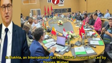 Photo of In Dakhla, an International Call for Ethical Journalism Led by Younes Mjahed