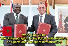 Photo of World Cup 2030: The United Kingdom Joins Forces with Morocco on Sports and Transport Infrastructure