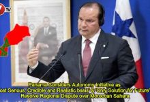 Photo of Panama Considers Autonomy Initiative as ‘Most Serious, Credible and Realistic basis’ & ‘Only Solution for Future’ to Resolve Regional Dispute over Moroccan Sahara