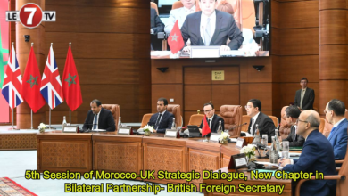 Photo of 5th Session of Morocco-UK Strategic Dialogue, New Chapter in Bilateral Partnership- British Foreign Secretary