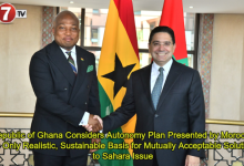 Photo of Republic of Ghana Considers Autonomy Plan Presented by Morocco as Only Realistic, Sustainable Basis for Mutually Acceptable Solution to Sahara Issue