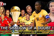 Photo of Women’s AFCON: The Atlas Lionesses pull off the feat of drawing with Zambian “women” of questionable testosterone levels