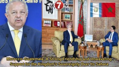 Photo of Morocco–Guatemala: A Strong Friendship and Unwavering Support for the Kingdom’s Sovereignty Over Its Sahara