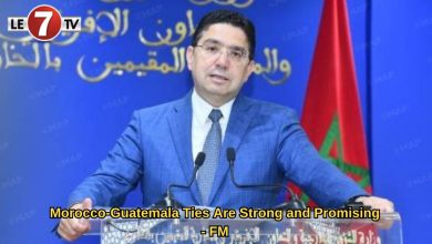 Photo of Morocco-Guatemala Ties Are Strong and Promising- FM