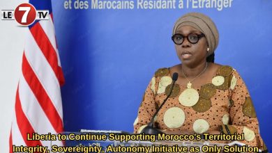 Photo of Liberia to Continue Supporting Morocco’s Territorial Integrity, Sovereignty, Autonomy Initiative as Only Solution