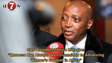 Photo of CAF President Patrice Motsepe: “Morocco Has Always Been Committed to Advancing Women’s Football in Africa”
