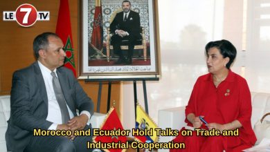 Photo of Morocco and Ecuador Hold Talks on Trade and Industrial Cooperation