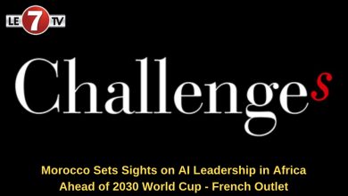 Photo of Morocco Sets Sights on AI Leadership in Africa Ahead of 2030 World Cup – French Outlet