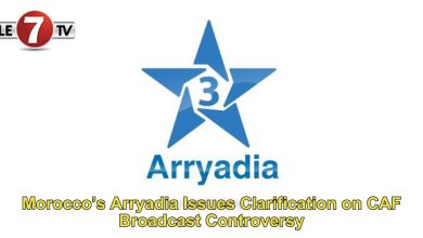 Photo of Morocco’s Arryadia Issues Clarification on CAF Broadcast Controversy