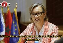 Photo of EU Sees Morocco as Strategic Partner in Climate Fight – Ambassador