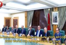 Photo of Government Assures Readiness for 2025 AFCON, 2030 World Cup Arrangements on Track