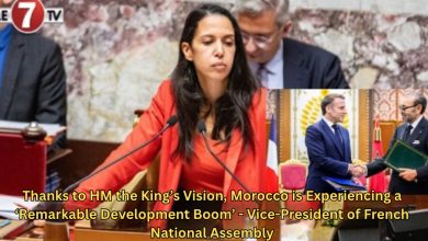 Photo of Thanks to HM the King’s Vision, Morocco is Experiencing a ‘Remarkable Development Boom’ – Vice-President of French National Assembly