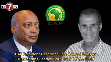 Photo of CAF President Describes Late Ahmed Faras as ‘Outstanding Leader, Both On & Off the Field’