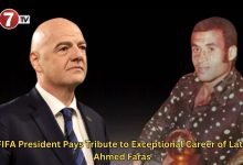 Photo of FIFA President Pays Tribute to Exceptional Career of Late Ahmed Faras
