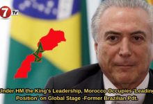 Photo of Under HM the King’s Leadership, Morocco Occupies ‘Leading Position’ on Global Stage -Former Brazilian Pdt.