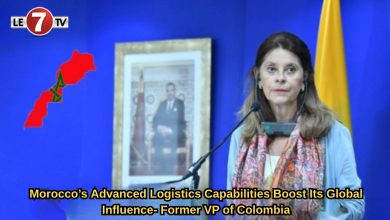 Photo of Morocco’s Advanced Logistics Capabilities Boost Its Global Influence- Former VP of Colombia