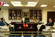 Photo of North Macedonia Considers Autonomy Plan as Only Basis to Settle Moroccan Sahara Dispute – Joint Statement