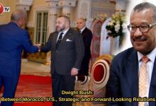 Photo of Dwight Bush: Between Morocco, U.S., Strategic and Forward-Looking Relations