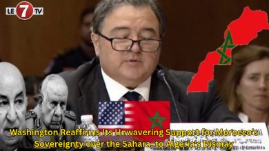 Photo of Washington Reaffirms Its Unwavering Support for Morocco’s Sovereignty over the Sahara, to Algeria’s Dismay