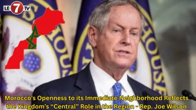 Photo of Morocco’s Openness to its Immediate Neighborhood Reflects the Kingdom’s “Central” Role in the Region – Rep. Joe Wilson