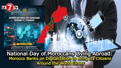 Photo of National Day of Moroccans Living Abroad: Morocco Banks on Digitalization to Bring Its Citizens Around the World Closer