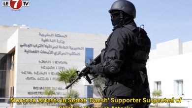 Photo of Morocco Arrests in Settat ‘Daesh’ Supporter Suspected of Plotting Terrorist Attacks